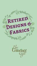 Load image into Gallery viewer, Retired Designs &amp; Fabrics

